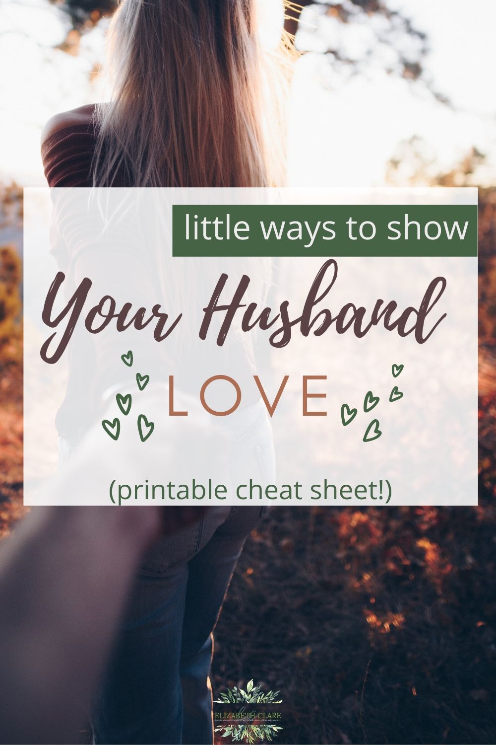 65 Little Ways To Show Your Husband You Love Him Elizabeth Clare
