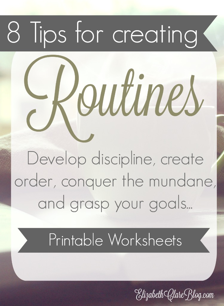 8 Tips For Creating Routines - Elizabeth Clare