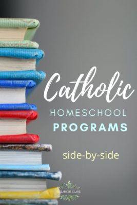 Catholic Homeschool Programs A Side By Side Comparison Elizabeth Clare   Catholic Homeschool Programs 267x400 